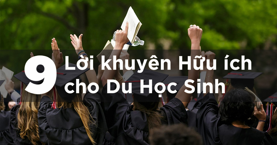 9 Lời Khuyên Hữu Ích Nhất Cho Du Học Sinh 2020 Unimates Education 6191